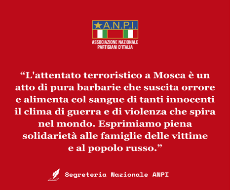 “L’attentato terroristico a Mosca alimenta il clima di guerra e di violenza che spira nel mondo”